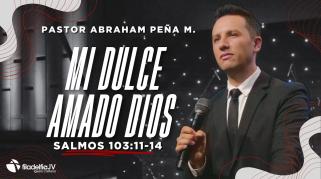 Embedded thumbnail for Mi dulce amado Dios - Abraham Peña M.