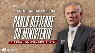 Embedded thumbnail for  Pablo defiende su ministerio - Abraham Peña