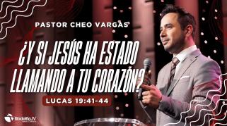 Embedded thumbnail for  ¿Y si Jesús ha estado llamando a tu corazón? - Cheo Vargas