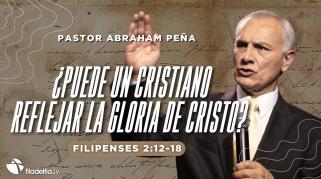 Embedded thumbnail for ¿Puede un cristiano reflejar la gloria de Cristo? - Abraham Peña