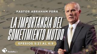Embedded thumbnail for La importancia del sometimiento mutuo - Abraham Peña