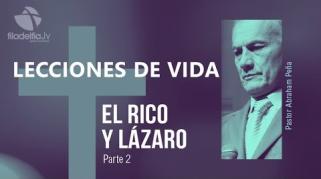 Embedded thumbnail for El rico y Lázaro 2 - Abraham Peña - Lecciones de vida