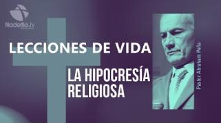 Embedded thumbnail for La hipocresía espiritual - Abraham Peña - Lecciones de vida