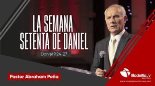 Embedded thumbnail for La semana setenta de Daniel - Abraham Peña - Profecías apocalípticas 