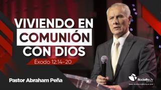 Embedded thumbnail for Viviendo en comunión con Dios - Abraham Peña - Éxodo judío