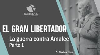 Embedded thumbnail for La guerra contra Amalec 1 - Abraham Peña - El gran libertador