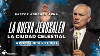 Embedded thumbnail for La nueva Jerusalén - Abraham Peña