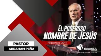 Embedded thumbnail for  El poderoso nombre de Jesús - Abraham Peña - La revelación de Jesucristo