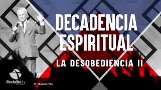 Embedded thumbnail for La desobediencia II - Abraham Peña - Decadencia Espiritual