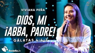 Embedded thumbnail for Dios, mi ¡Abba, Padre! - Viviana Peña