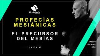 Embedded thumbnail for El Precursor del Mesías - 4ta parte - Abraham Peña 