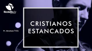 Embedded thumbnail for Cristianos Estancados - Abraham Peña Mendigaña