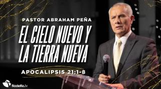 Embedded thumbnail for El cielo nuevo y la tierra nueva - Abraham Peña