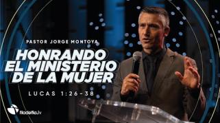 Embedded thumbnail for Honrando el ministerio de la mujer - Jorge Montoya