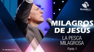 Embedded thumbnail for La Pesca Milagrosa 1 - Abraham Peña - Milagros de Jesús