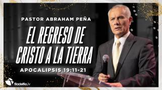 Embedded thumbnail for El regreso de Cristo a la tierra - Abraham Peña