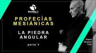 Embedded thumbnail for La Piedra Angular - 3ra parte - Abraham Peña 