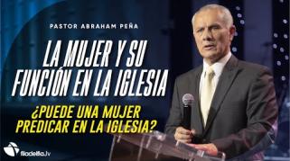 Embedded thumbnail for La mujer y su función en la iglesia (Parte 2) - Abraham Peña