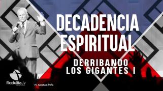 Embedded thumbnail for Derribando los gigantes I - Abraham Peña - Decadencia Espiritual