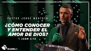 Embedded thumbnail for ¿Cómo conocer y entender el amor de Dios? - Jorge Montoya