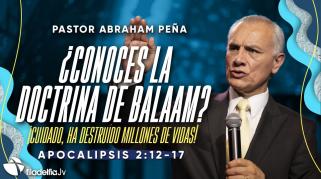 Embedded thumbnail for ¿Conoces la doctrina de Balaam? - Abraham Peña