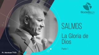 Embedded thumbnail for La gloria de Dios 1 - Abraham Peña - Salmos