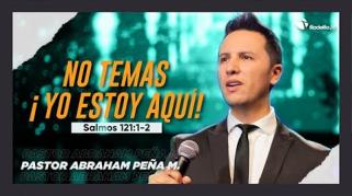 Embedded thumbnail for No temas ¡Yo estoy aquí! - Abraham Peña M.