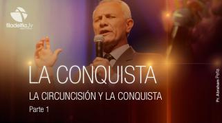 Embedded thumbnail for La circuncisión y la conquista 1 - Abraham Peña - La conquista