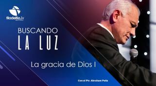 Embedded thumbnail for La gracia de Dios I - Abraham Peña - Buscando la luz