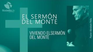 Embedded thumbnail for Viviendo el sermón del monte - Abraham Peña - El sermón del monte