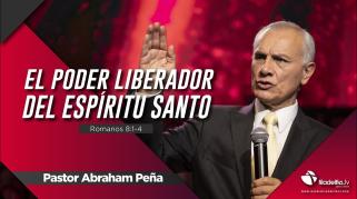 Embedded thumbnail for El poder liberador del Espíritu Santo - Abraham Peña - La obra del Espíritu Santo