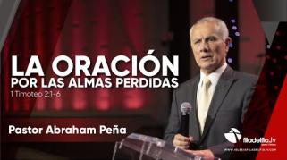 Embedded thumbnail for La oración por las almas perdidas - Abraham Peña - Lecciones de vida